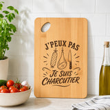 Planche à Découper J’peux pas je suis Charcutier