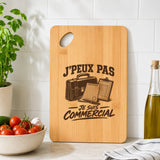 Planche à Découper J’peux pas je suis Commercial