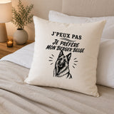 Housse de Coussin J’peux pas je préfère mon Berger Belge