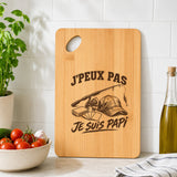 Planche à Découper J’peux pas je suis Papi
