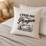 Housse de Coussin J’peux pas j’ai Plongeon