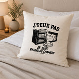 Housse de Coussin J’peux pas je suis Femme de chambre