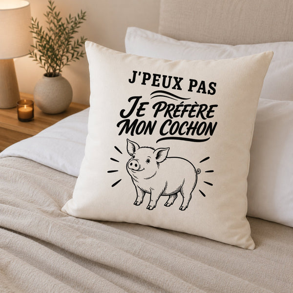 Housse de Coussin J’peux pas je préfère mon Cochon