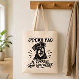 Tote Bag Beige J’peux pas je préfère mon Rottweiler