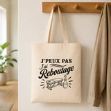 Tote Bag Beige J’peux pas j’ai Reboutage