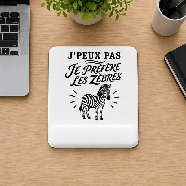 Tapis de Souris J’peux pas je préfère les Zèbres