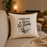 Housse de Coussin J’peux pas je préfère les Bisons