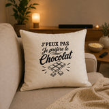 Housse de Coussin J’peux pas je préfère le Chocolat
