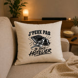 Housse de Coussin J’peux pas je suis Hôtelier