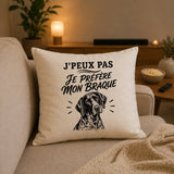 Housse de Coussin J’peux pas je préfère mon Braque