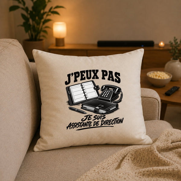 Housse de Coussin J’peux pas je suis Assistante de direction