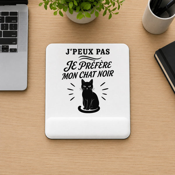 Tapis de Souris J’peux pas je préfère mon Chat noir