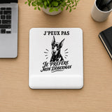 Tapis de Souris J’peux pas je préfère mon Doberman