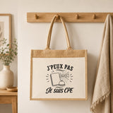 Sac Cabas Jute avec Poche J’peux pas je suis CPE
