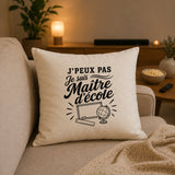 Housse de Coussin J’peux pas je suis Maître d’école