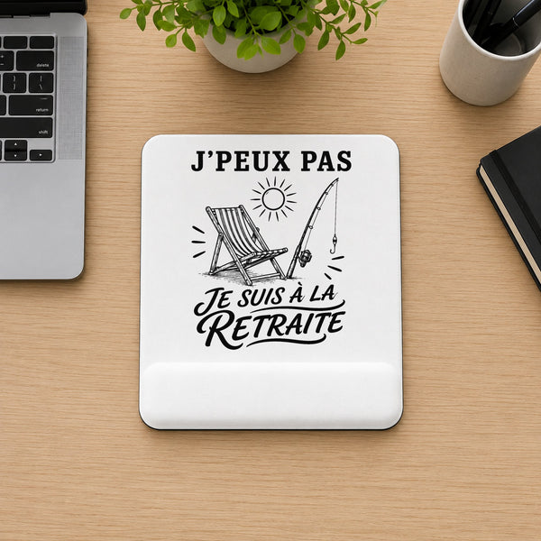 Tapis de Souris J’peux pas je suis à la Retraite