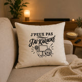 Housse de Coussin J’peux pas j’ai Karaoké