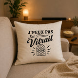 Housse de Coussin J’peux pas j’ai Vitrail