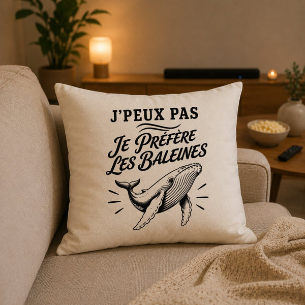 Housse de Coussin J’peux pas je préfère les Baleines