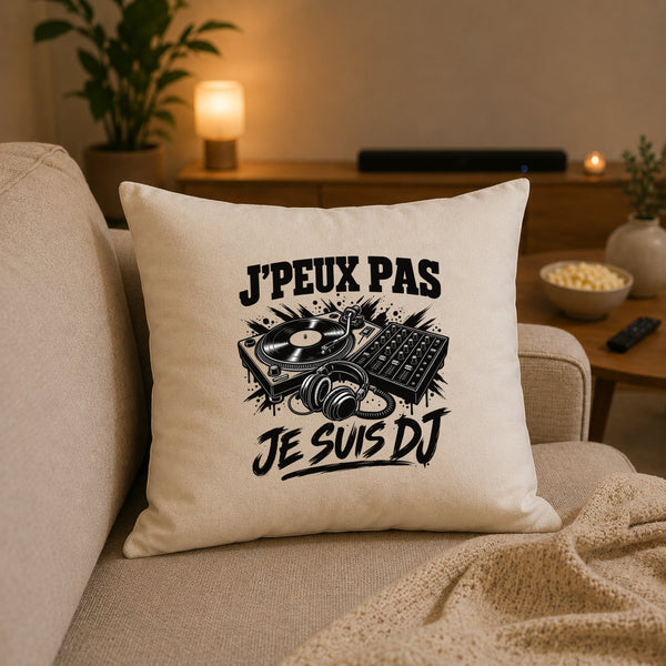 Housse de Coussin J’peux pas je suis DJ