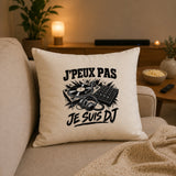 Housse de Coussin J’peux pas je suis DJ