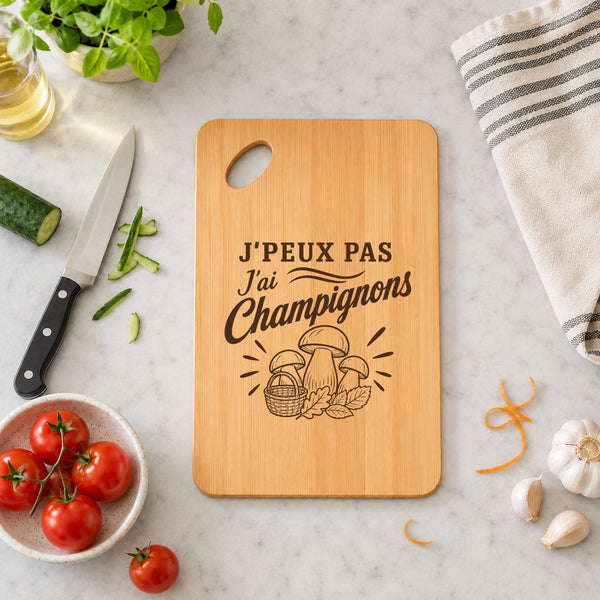 Planche à Découper J’peux pas j’ai Champignons