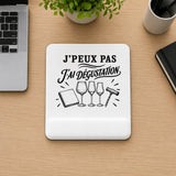 Tapis de Souris J’peux pas j’ai Dégustation