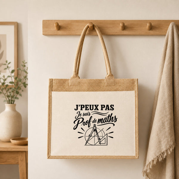 Sac Cabas Jute avec Poche J’peux pas je suis Prof de maths
