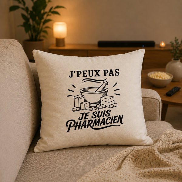 Housse de Coussin J’peux pas je suis Pharmacien