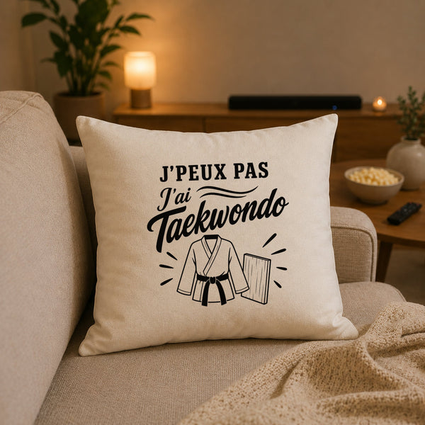 Housse de Coussin J’peux pas j’ai Taekwondo