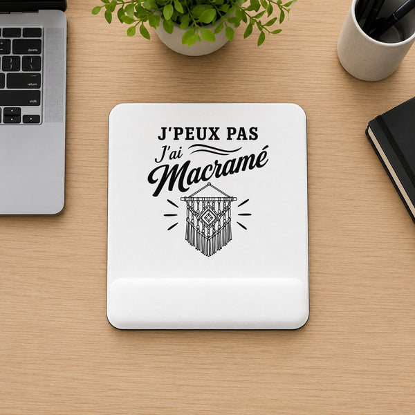 Tapis de Souris J’peux pas j’ai Macramé