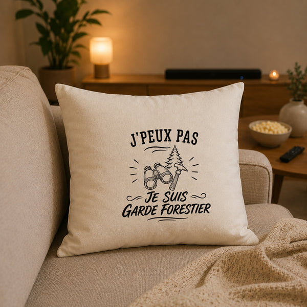 Housse de Coussin J’peux pas je suis Garde forestier