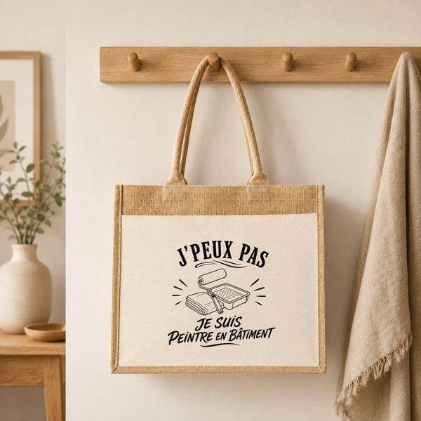 Sac Cabas Jute avec Poche J’peux pas je suis Peintre en bâtiment