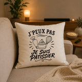 Housse de Coussin J’peux pas je suis Pâtissier