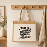 Sac Cabas Jute avec Poche J’peux pas je suis Chauffeur de bus