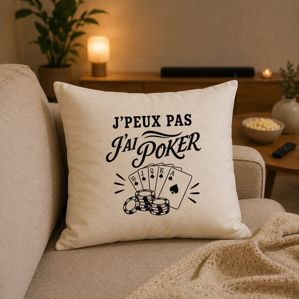 Housse de Coussin J’peux pas j’ai Poker