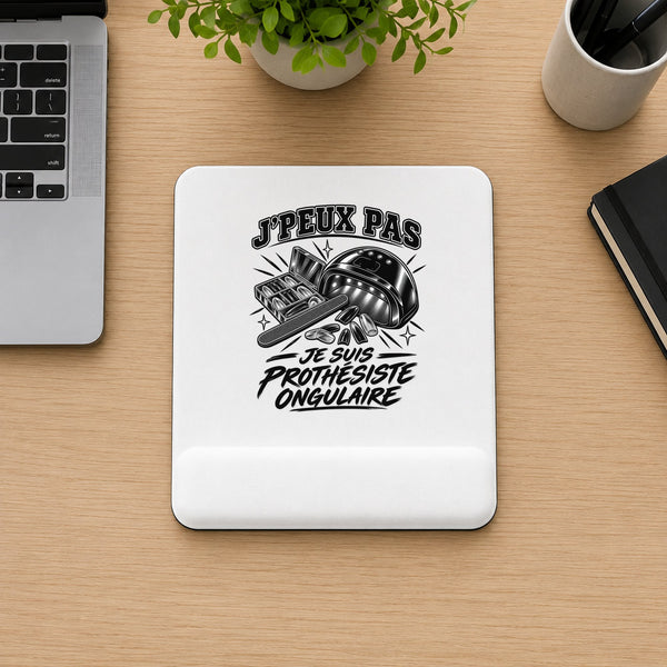 Tapis de Souris J’peux pas je suis Prothésiste ongulaire