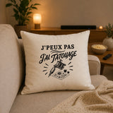 Housse de Coussin J’peux pas j’ai Tatouage