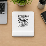 Tapis de Souris J’peux pas j’ai Vélo