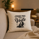 Housse de Coussin J’peux pas j’ai Voile