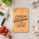 Planche à Découper J’peux pas je suis Vétérinaire