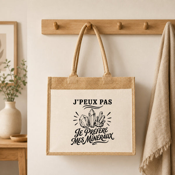 Sac Cabas Jute avec Poche J’peux pas je préfère mes Minéraux