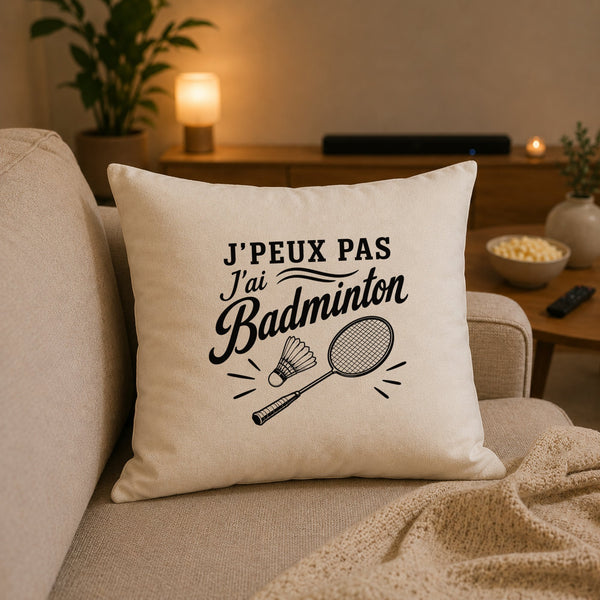Housse de Coussin J’peux pas j’ai Badminton