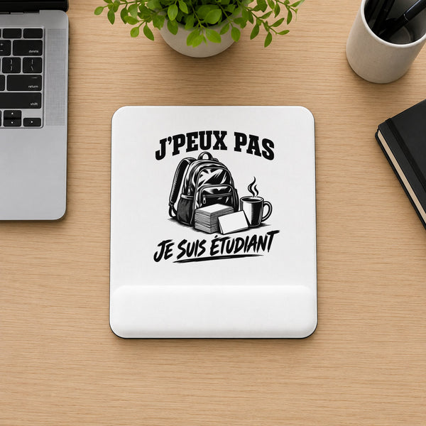 Tapis de Souris J’peux pas je suis Étudiant
