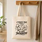 Tote Bag Beige J’peux pas je suis Infirmière