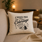Housse de Coussin J’peux pas j’ai Coloriage