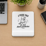 Tapis de Souris J’peux pas je suis Agent d’entretien