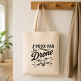 Tote Bag Beige J’peux pas j’ai Drone