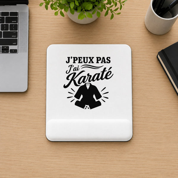 Tapis de Souris J’peux pas j’ai Karaté