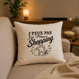 Housse de Coussin J’peux pas j’ai Shopping